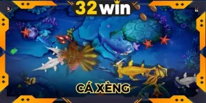 Cá Xèng 32WIN