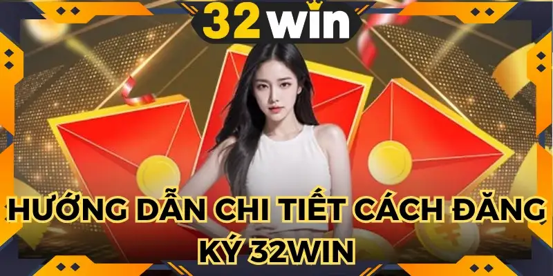 đăng ký 32WIN