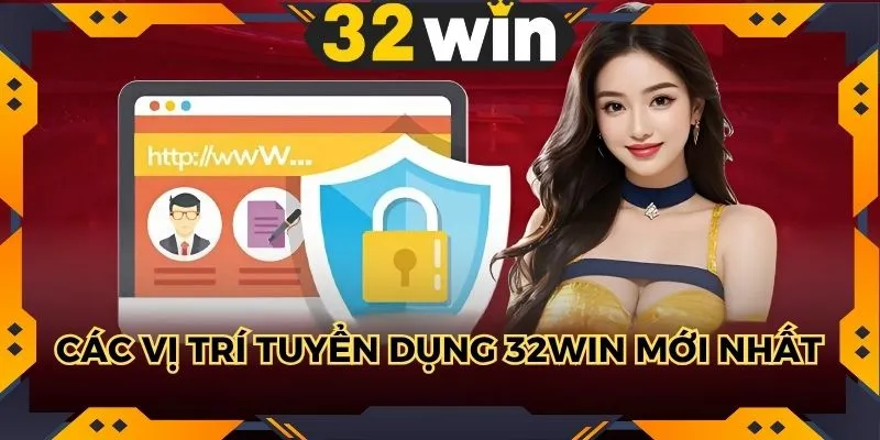 tuyển dụng 32WIN