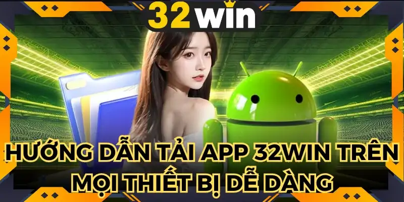 tải app 32WIN