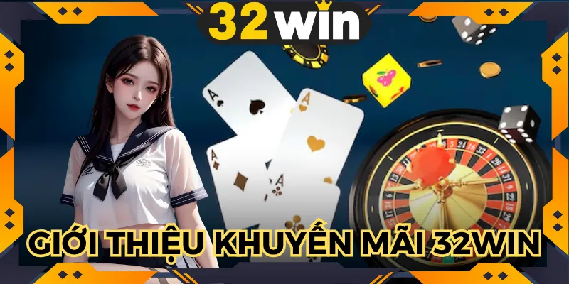 Khuyến mãi 32WIN