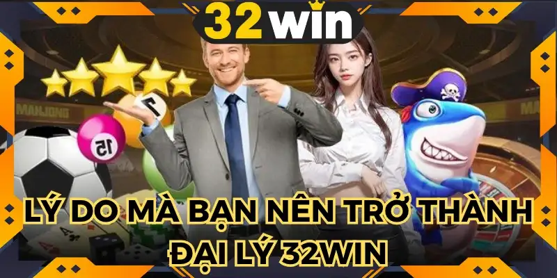 đại lý 32WIN