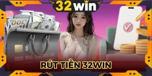 Rút Tiền 32WIN