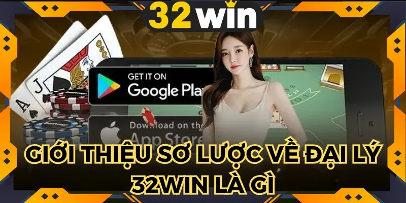 Đại Lý 32WIN
