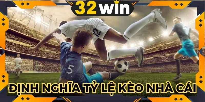 tỷ lệ kèo nhà cái