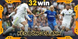 Kèo Bóng Đá Anh