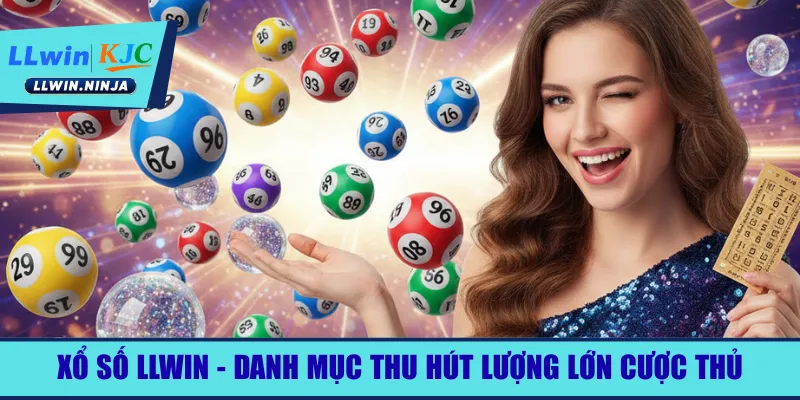 xo-so-llwin-danh-muc-thu-hut-luong-lon-cuoc-thu